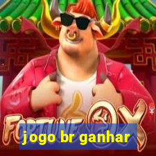 jogo br ganhar